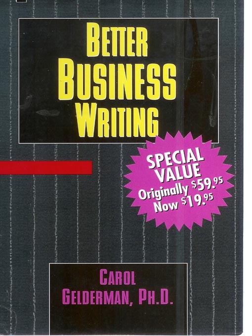 Title details for Better Business Writing by Carol Gelderman - Available